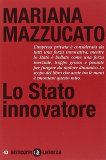Lo Stato Innovatore” (ediz. Anthem, 2013)